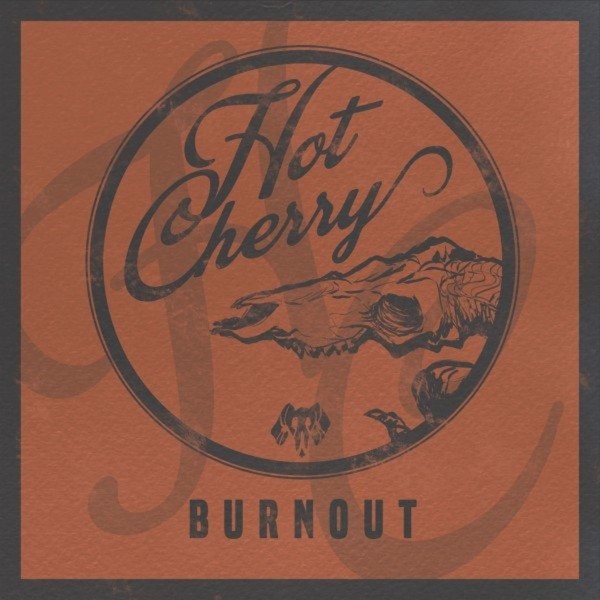 Hot Cherry - Burnout (2021)