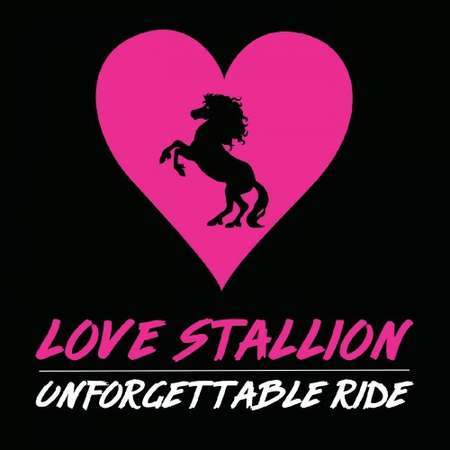 LOVE STALLION - UNFORGETTABLE RIDE 2018
