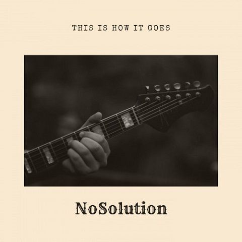 No Solution - This Is How It Goes (2020)