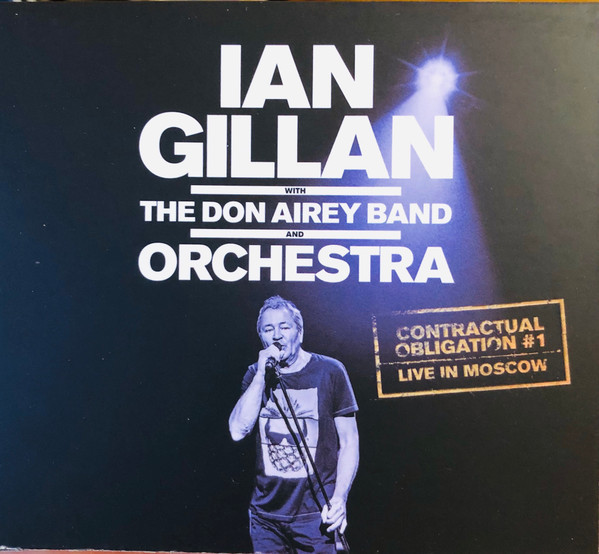 Ian Gillan _ Contractual Obligation #1 - Live in Moscow (2019)